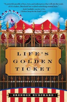 Life's Golden Ticket - Burchard, Brendon