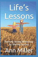 Life's Lessons: Evolving Strong Democracy by Sharing Success