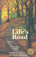 Life's Road: Poetry of Life, Love, Nature and the Spirit in Pain