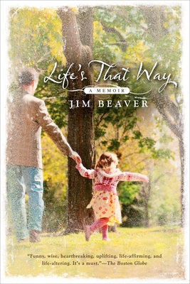 Life's That Way: A Memoir - Beaver, Jim