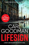 Lifesign: A twisty, dark and gripping detective novel