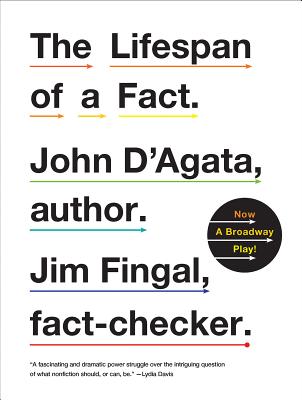 Lifespan of a Fact - D'Agata, John, and Fingal, Jim