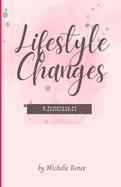 Lifestyle Changes: A Symphony of Transformation