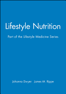 Lifestyle Nutrition: Part of the Lifestyle Medicine Series