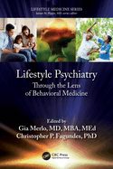 Lifestyle Psychiatry: Through the Lens of Behavioral Medicine
