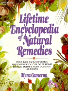 Lifetime Encyclopedia of Natural Remedies: Over 1000 Safe, Effective Treatments You Can Do at Home to Heal Today's Most Common Ailments