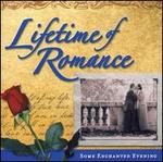 Lifetime of Romance: Some Enchanted Evening