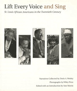 Lift Every Voice and Sing: St. Louis African Americans in the Twentieth Century