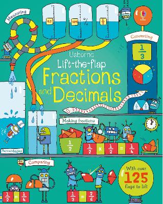 Lift-the-Flap Fractions and Decimals - Dickins, Rosie, and Giaufret, Benedetta (Illustrator), and Rusina, Enrica (Illustrator)