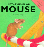 Lift-The-Flap Mouse: Lift-The-Flap - Kemp, Moira