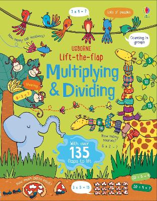 Lift-the-Flap Multiplying and Dividing - Bryan, Lara