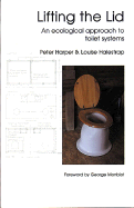Lifting the Lid: An Ecological Approach to Toilet Systems