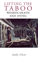 Lifting the Taboo: Women, Death and Dying