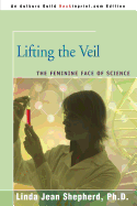 Lifting the Veil: The Feminine Face of Science