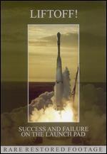 Liftoff!: Success and Failure on the Launch Pad [2 Discs]