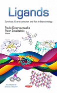 Ligands: Synthesis, Characterization & Role in Biotechnology