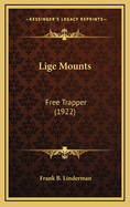 Lige Mounts: Free Trapper (1922)