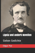 Ligeia und andere Novellen: Sieben Gedichte