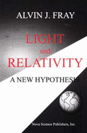 Light and Relativity: A New Hypothesis