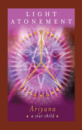 Light Atonement: Discovering Your Life's Purpose