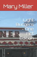Light Burgers - One Act Edition