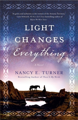 Light Changes Everything - Turner, Nancy E