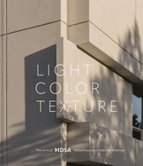 Light, Color, Texture: The Work of Mdsa Mdszerbaty Associates Architecture