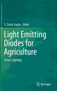 Light Emitting Diodes for Agriculture: Smart Lighting