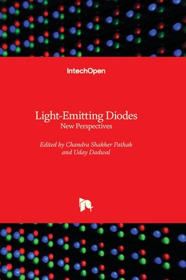 Light-Emitting Diodes: New Perspectives - Pathak, Chandra Shakher (Editor), and Dadwal, Uday (Editor)