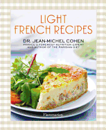 Light French Recipes: A Parisian Diet Cookbook