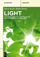 Light: From Photochemistry, Photocatalysis and Photobiology to Visual Arts