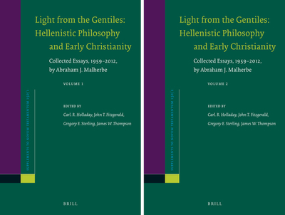 Light from the Gentiles: Hellenistic Philosophy and Early Christianity: Collected Essays, 1959-2012, by Abraham J. Malherbe - Malherbe, Abraham J, and Holladay, Carl (Editor), and Fitzgerald, John T (Editor)