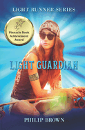 Light Guardian: Book 2 in The Light Runner Healer Girl fantasy series