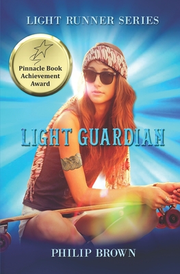 Light Guardian: Book 2 in The Light Runner "Healer Girl" fantasy series - Brown, Philip