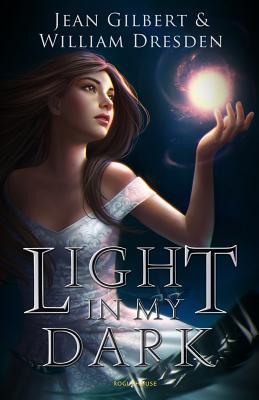 Light In My Dark - Gilbert, Jean, and Dresden, William