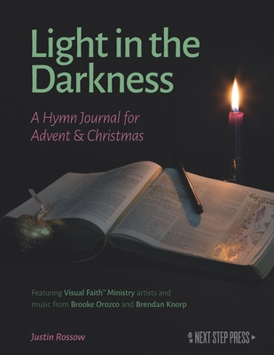 Light in the Darkness: A Hymn Journal for Advent & Christmas - 