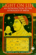 Light on Life: An Introduction to the Astrology of India