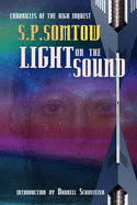 Light on the Sound: Chronicles of the High Inquest: Homeworld of the Heart