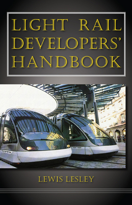 Light Rail Developers' Handbook - Lesley, Lewis