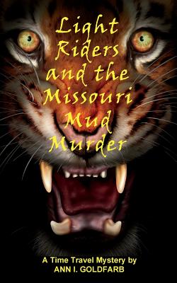 Light Riders and the Missouri Mud Murder - Goldfarb, Ann I