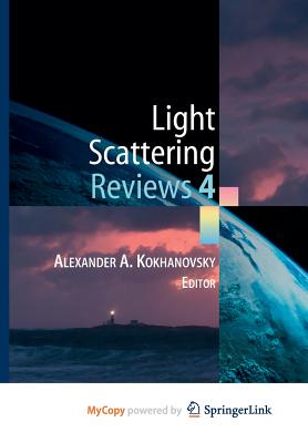 Light Scattering Reviews 4: Single Light Scattering and Radiative Transfer - Kokhanovsky, Alexander A.