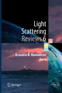 Light Scattering Reviews, Vol. 6: Light Scattering and Remote Sensing of Atmosphere and Surface