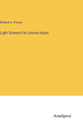 Light Science For Leisure Hours