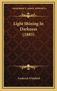 Light Shining in Darkness (1885)