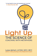 Light Up: The Science of Coaching with Metaphors