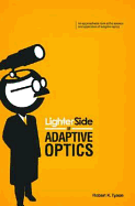 Lighter Side of Adaptive Optics - Tyson, Robert K