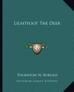 Lightfoot The Deer - Burgess, Thornton W