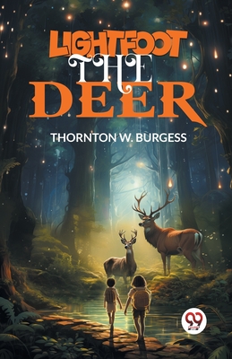 Lightfoot the Deer - Burgess, Thornton W