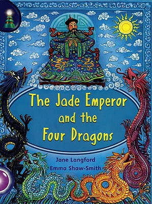 Lighthouse Year 2 Purple: The Jade Emperor And The Four Dragons - Langford, Jane