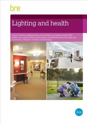 Lighting and Health - Ticleanu, Cosmin, and King, Stephanie, and Howlett, Gareth